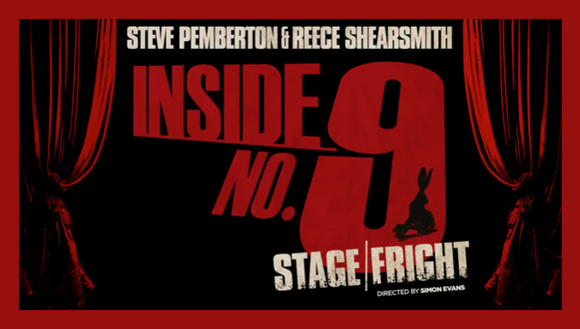 Inside No. 9 Stage/Fright - Wyndham's Theatre